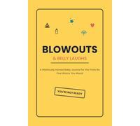 Blowouts & Belly Laughs: A Hilariously Honest Baby Journal for the Firsts No One Warns You About