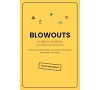 Blowouts & Belly Laughs: A Hilariously Honest Baby Journal for the Firsts No One Warns You About