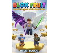 BLOX FRUIT: Level 3: Legend of the Fourth Sea ( An Unofficial Epic Roblox Gaming Adventure for Kids 8-12 )