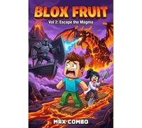 Blox Fruit: Vol 2: Escape the Magma - An Action-Packed Video Game Adventure for Kids Ages 8-12