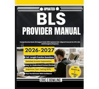 BLS Provider Manual 2026-2027: Comprehensive Basic Life Support Guide With Updated AHA-Aligned Protocols for CPR, AED, and Emergency Response