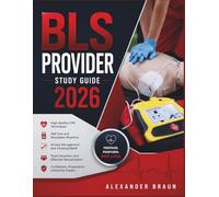 BLS Provider Study Guide 2026: Mastering CPR, AED Response, Airway Emergencies, Team Resuscitation, and Lifesaving Skills for BLS Certification Success