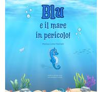 Blu e il mare in pericolo!