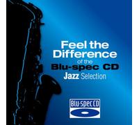 Blu-Spec CD Jazz Selections - Feel the Difference of..