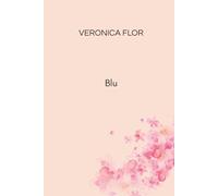 Blu: un romanzo rosa che racconta la storia non detta tra una madre e sua figlia, scoprendo che a volte nascondere la verità, non è sempre la scelta migliore. ... più di 170 pagine, sorprendente