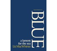 Blue: A Lament for the Sea
