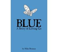 Blue: A Story of Letting Go