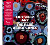 Blue Aeroplanes - Outsider Art - The Other Best Of The Blue Aeroplanes 1985-2025