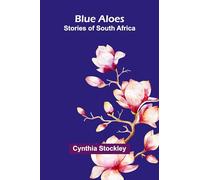 Blue Aloes: Stories Of South Africa