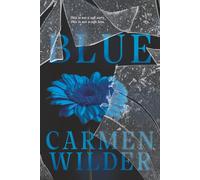 Blue: An Angsty MM Childhood Neighbor Romance About First Love, Loss, and Obsession