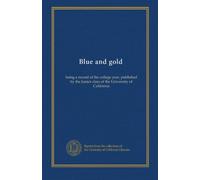 Blue and gold (1879): being a record of the college year, published by the Junior class of the University of California
