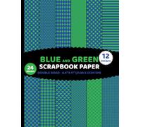 Blue and Green Scrapbook Paper: 24 Sheets of Decorative Patterns for Journals, Decoupage, Collages, Cards - 12 Designs - 2 Sheets/Design - 8.5"x11"