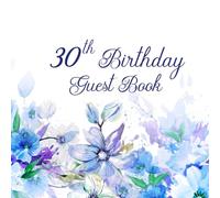 Blue and Lavender Floral 30th Birthday Guest Book: Blue and Lavender Floral 30th Birthday Guest Book with Gift Log