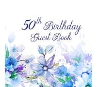 Blue and Lavender Floral 50th Birthday Guest Book: Blue and Lavender Floral 50th Birthday Guest Book with Gift Log
