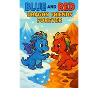 Blue and Red: Dragon Friends Forever