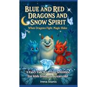 Blue and red dragons and snow spirit: A Fairy Tale With Fun Activities For Kids Ages 5 - 8