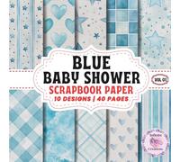 Blue Baby Shower Scrapbook Paper: Double-Sided Sheets for Crafting & Scrapbooking Decorative Crafts, Origami & Wrapping Papers.