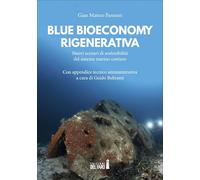 Blue bioeconomy rigenerativa e governance delle aree marine. Nuovi scenari di sostenibilità del sistema marino costiero