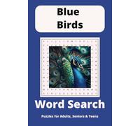 Blue Birds Word Search Puzzle Book: Word Searches with Easy to Read Print about Birds, Bluebirds and Peacocks and More | 6x9 inches, 110 pages | 50+ ... for Vacations, Holidays and Free Times