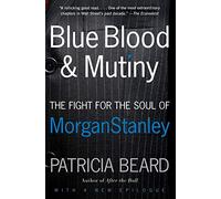 Blue Blood and Mutiny: The Fight for the Soul of Morgan Stanley