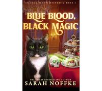 Blue Blood, Black Magic: A Paranormal Cozy Mystery: 3 (Ella Bloom Mysteries)