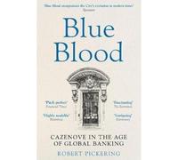 Blue Blood: Cazenove in the Age of Global Banking