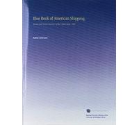 Blue Book of American Shipping.: Marine and Naval Directory of the United States. 1907