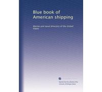 Blue book of American shipping: Marine and naval directory of the United States: Volume 3