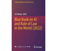 Blue Book on AI and Rule of Law in the World (2022) (Artificial Intelligence and the Rule of Law)