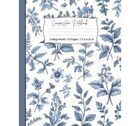 Blue Botanical Composition Notebook: Vintage Floral Illustration Cover | College Ruled | 110 Pages | 7.5 x 9.25 in | Aesthetic Journal for School, Work, or Personal Notes