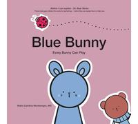 Blue Bunny: Every Bunny Can Play (Before I Can Explain - Dr. Bear Books)