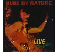 Blue By Nature - Live at the Lake