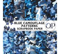 Blue Camouflage Patterns Scrapbook Paper: 8.5x8.5, Double-Sided Decorative Blue Camouflage Patterns Pages for Scrapbooking, Decoupage, DIY, Paper for Junk Journaling, Wrapping Paper