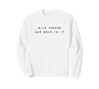 Blue Cheese Has Mold In It Fun Meme for Men Women Kids Sudadera