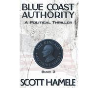 Blue Coast Authority: A Political Thriller (The Kincaid Doctrine)