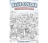 Blue Collar Coloring Book (Blue Collar Kids Series)
