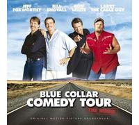 Blue Collar Comedy Tour: The Movie [Original Motion Picture Soundtrack] (2003-05-03)