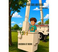 Blue Collar Kids: Lineman at work