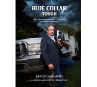 Blue Collar Tough: Self Improvement And Leadership Coaching Program