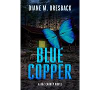 Blue Copper (A Roz Carney Novel Book 1)