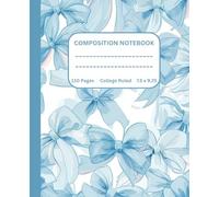 Blue Coquette Composition Notebook College Ruled: Cute Girly Pretty Coquette Bows Aesthetic Journal for Women, Teen Girls, Writing, Back to School, College, University, Work, Office