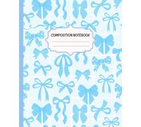 Blue Coquette Composition Notebook: Cute Blue Coquette Bow Journal Aesthetic Notebook for School, Work or Everyday Writing College Ruled 110 pages 7.5 x 9.25 in