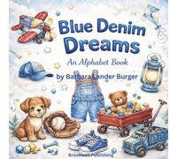 Blue Denim Dreams: An Alphabet Book (The Dream Keeper Collection)