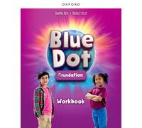 Blue Dot: Foundation Level: Workbook: Print Student Workbook