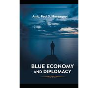BLUE ECONOMY AND DIPLOMACY - (THE NEW LANGUAGE IN DIPLOMACY)