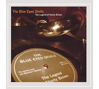 Blue Eyed Devils - Legend of Shorty Brown