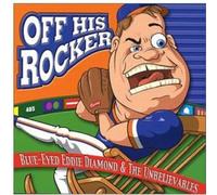 Blue-Eyed Eddie Diamond - Off His Rocker