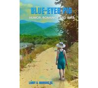 BLUE-EYED PIG: Humor, Romance & War