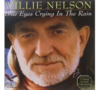 Blue Eyes Crying in the Rain by Nelson, Willie (2013-01-01)