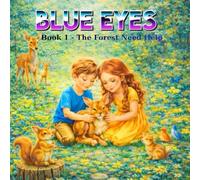 Blue Eyes: The Sick Forest: A Heartwarming Story About Healing Nature (Blue Eyes Adventures)